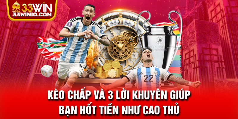 Kèo Chấp Và 3 Lời Khuyên Giúp Bạn Hốt Tiền Như Cao Thủ % Kèo Chấp Và 3 Lời Khuyên