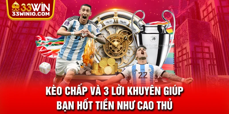 Kèo Chấp Và 3 Lời Khuyên Giúp Bạn Hốt Tiền Như Cao Thủ % Kèo Chấp Và 3 Lời Khuyên
