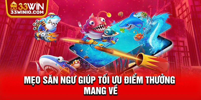 Bắn Cá Ăn Tiền - Top 3 Siêu Phẩm Săn Ngư Cực Hot Tại 33WIN % Mẹo săn ngư giúp tối ưu điểm thưởng mang về