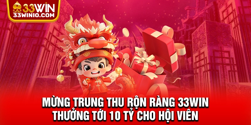 Trung thu rộn ràng 33win