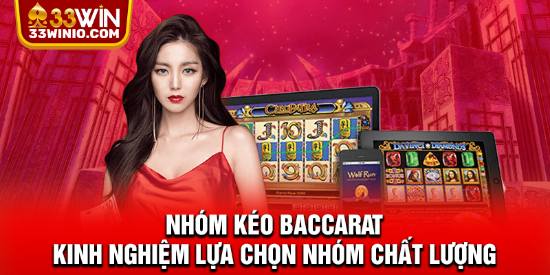Nhóm Kéo Baccarat - Kinh Nghiệm Lựa Chọn Nhóm Chất Lượng % Nhóm kéo baccarat