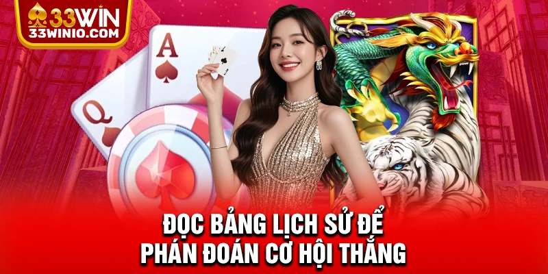 Rồng Hổ 33WIN - Lý Do Mọi Hội Viên Mê Mẩn Trải Nghiệm % Đọc bảng lịch sử để phán đoán cơ hội thắng